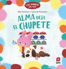 Alma deja el chupete | 9788411829694 | Karlsson, Ellen | Librería Castillón - Comprar libros online Aragón, Barbastro