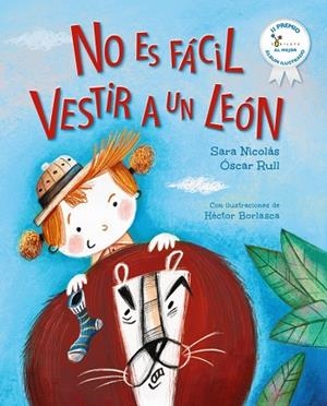 No es fácil vestir a un león | 9788469644522 | Nicolás, Sara/Rull, Óscar | Librería Castillón - Comprar libros online Aragón, Barbastro