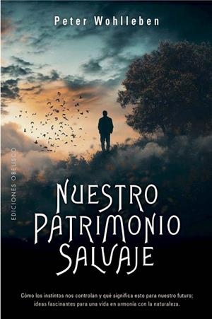 Nuestro patrimonio salvaje | 9788411722599 | Wohlleben, Peter | Librería Castillón - Comprar libros online Aragón, Barbastro