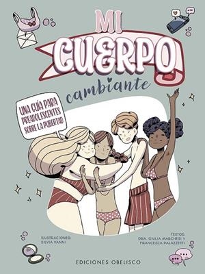 Mi cuerpo cambiante | 9788411722537 | Marchesi, Giulia/Palazzeti, Francesca | Librería Castillón - Comprar libros online Aragón, Barbastro