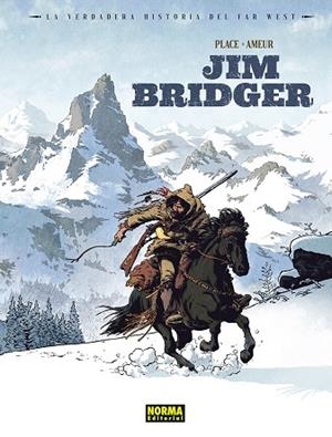 LA VERDADERA HISTORIA DEL FAR WEST: JIM BRIDGER | 9788467976762 | PLACE, PIERRE; AMEUR, FARID | Librería Castillón - Comprar libros online Aragón, Barbastro