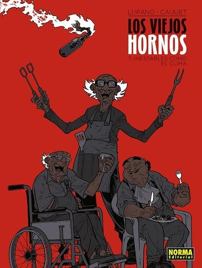 LOS VIEJOS HORNOS 7. INESTABLES COMO EL CLIMA | 9788467975345 | LUPANO Y CAUUET | Librería Castillón - Comprar libros online Aragón, Barbastro