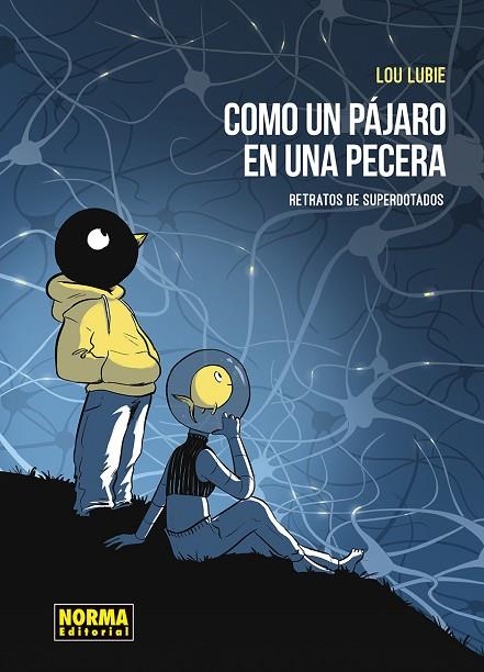 COMO UN PAJARO EN LA PECERA. RETRATOS DE LOS SUPERDOTADOS | 9788467976755 | LOU LUBIE | Librería Castillón - Comprar libros online Aragón, Barbastro