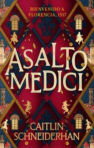 Asalto Medici | 9788410239302 | Schneiderhan, Caitlin | Librería Castillón - Comprar libros online Aragón, Barbastro