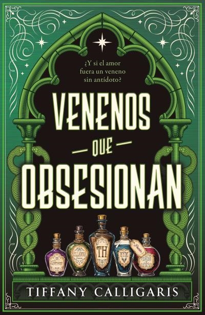 Venenos que obsesionan | 9788410085589 | CALLIGARIS, TIFFANY | Librería Castillón - Comprar libros online Aragón, Barbastro