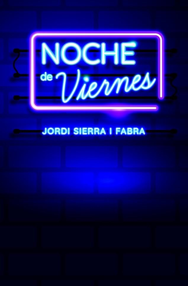 Noche de viernes | 9788491223856 | Sierra I Fabra, Jordi | Librería Castillón - Comprar libros online Aragón, Barbastro