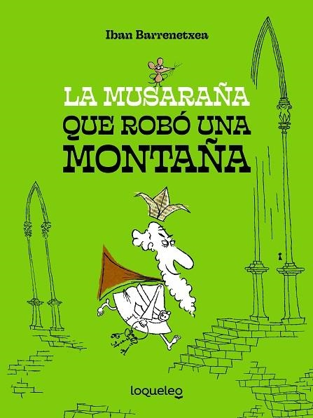 La musaraña que robó una montaña | 9788491225607 | Iban Barrenetxea | Librería Castillón - Comprar libros online Aragón, Barbastro