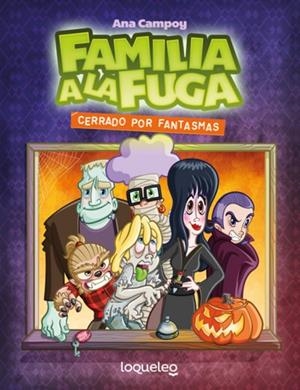 Cerrado por fantasmas. Familia a la fuga 3 | 9788491225874 | Campoy, Ana | Librería Castillón - Comprar libros online Aragón, Barbastro