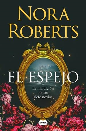 El espejo (La maldición de las siete novias 2) | 9788410257832 | Roberts, Nora | Librería Castillón - Comprar libros online Aragón, Barbastro