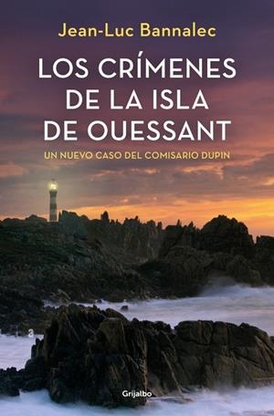 Los crímenes de la isla de Ouessant (Comisario Dupin 13) | 9788425369469 | Bannalec, Jean-Luc | Librería Castillón - Comprar libros online Aragón, Barbastro