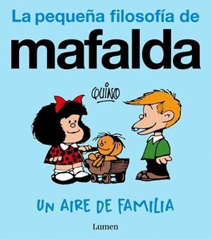 Un aire de familia (La pequeña filosofía de Mafalda) | 9788426432995 | Quino | Librería Castillón - Comprar libros online Aragón, Barbastro