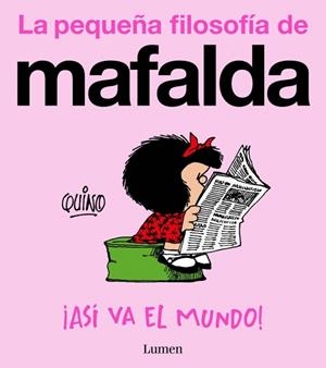 ¡Así va el mundo! (La pequeña filosofía de Mafalda) | 9788426433060 | Quino | Librería Castillón - Comprar libros online Aragón, Barbastro