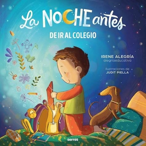 La noche antes - De ir al colegio | 9788427250819 | Alegría (@alegriaeducativa), Irene | Librería Castillón - Comprar libros online Aragón, Barbastro