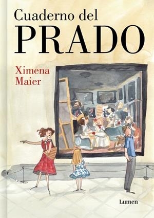 Cuaderno del Prado | 9788426432933 | Maier, Ximena | Librería Castillón - Comprar libros online Aragón, Barbastro