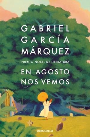En agosto nos vemos | 9788466378420 | García Márquez, Gabriel | Librería Castillón - Comprar libros online Aragón, Barbastro