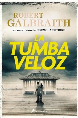La tumba veloz (Cormoran Strike 7) | 9788410340695 | Galbraith, Robert | Librería Castillón - Comprar libros online Aragón, Barbastro