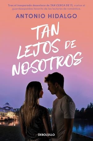 Tan lejos de nosotros (Cerca de ti 2) | 9788466379380 | Hidalgo, Antonio | Librería Castillón - Comprar libros online Aragón, Barbastro