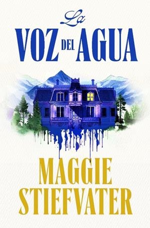 La voz del agua | 9788401032585 | Stiefvater, Maggie | Librería Castillón - Comprar libros online Aragón, Barbastro
