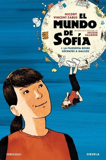 El mundo de Sofía (la novela gráfica) 1 - La filosofía desde Sócrates a Galileo | 9788466380522 | Zabus, Vincent | Librería Castillón - Comprar libros online Aragón, Barbastro