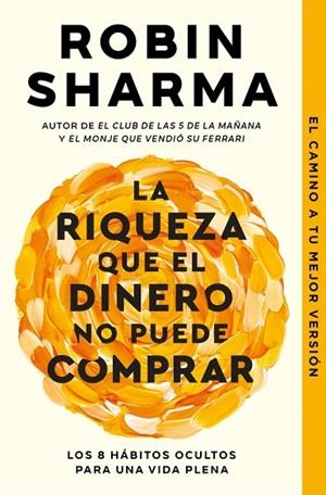 La riqueza que el dinero no puede comprar | 9788466379458 | Sharma, Robin | Librería Castillón - Comprar libros online Aragón, Barbastro
