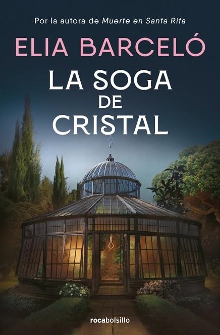 La soga de cristal (Muerte en Santa Rita 3) | 9788410197190 | Barceló, Elia | Librería Castillón - Comprar libros online Aragón, Barbastro