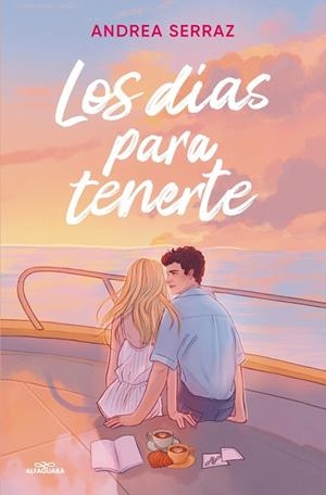 Los días para tenerte | 9788410489790 | Serraz, Andrea | Librería Castillón - Comprar libros online Aragón, Barbastro