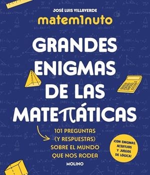 Matem1nuto. Grandes enigmas de las matemáticas (Colección Grandes enigmas) | 9788427248311 | Villaverde, José Luis | Librería Castillón - Comprar libros online Aragón, Barbastro