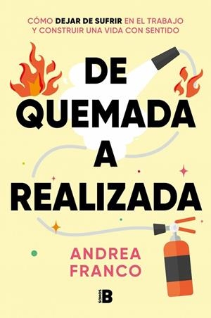 De quemada a realizada | 9788466680660 | Franco (@andreafrcoaching), Andrea | Librería Castillón - Comprar libros online Aragón, Barbastro
