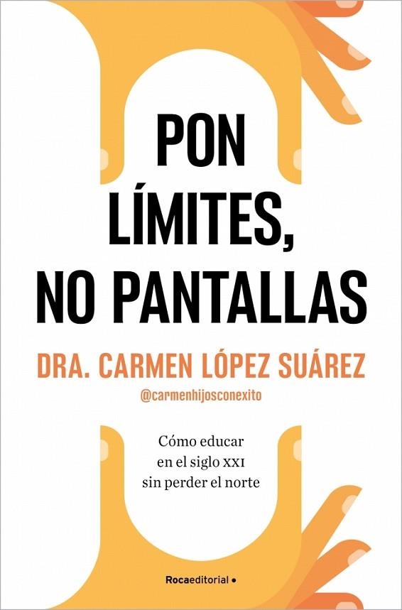 Pon límites, no pantallas | 9788410274228 | López Suárez, Carmen | Librería Castillón - Comprar libros online Aragón, Barbastro