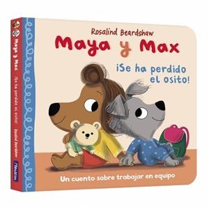 Maya y Max - ¡Se ha perdido el osito! | 9788448870300 | Beardshaw, Rosalind | Librería Castillón - Comprar libros online Aragón, Barbastro
