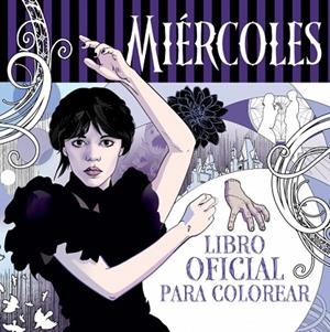 Miércoles Addams. Libro oficial para colorear | 9788410396777 | Librería Castillón - Comprar libros online Aragón, Barbastro