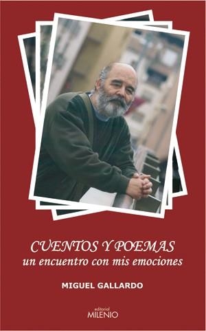 CUENTOS Y POEMAS : UN ENCUENTRO CON MIS EMOCIONES | 9788497431897 | GALLARDO, MIGUEL | Librería Castillón - Comprar libros online Aragón, Barbastro