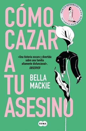 Cómo cazar a tu asesino | 9788410257382 | Mackie, Bella | Librería Castillón - Comprar libros online Aragón, Barbastro