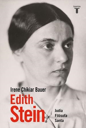 Edith Stein | 9788430628001 | Chikiar Bauer, Irene | Librería Castillón - Comprar libros online Aragón, Barbastro