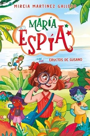 María Espía 2 - Eructos de gusano | 9788410396012 | Martínez Gallego, Mireia | Librería Castillón - Comprar libros online Aragón, Barbastro