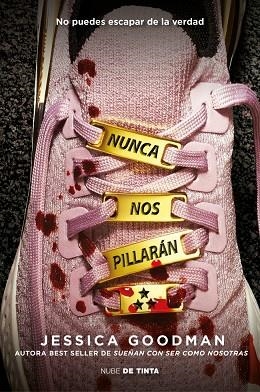 Nunca nos pillarán | 9788419514516 | Goodman, Jessica | Librería Castillón - Comprar libros online Aragón, Barbastro