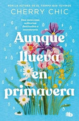 Aunque llueva en primavera | 9788490709856 | Cherry Chic | Librería Castillón - Comprar libros online Aragón, Barbastro