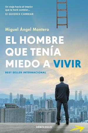 El hombre que tenía miedo a vivir | 9788466379656 | Montero, Miguel Ángel | Librería Castillón - Comprar libros online Aragón, Barbastro