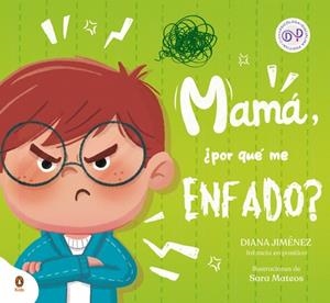 Mamá, ¿por qué me enfado? | 9788410318199 | Jiménez, Diana | Librería Castillón - Comprar libros online Aragón, Barbastro
