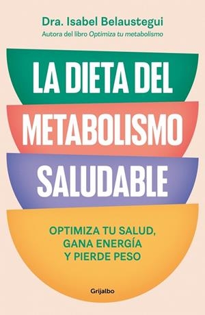 La dieta del metabolismo saludable | 9788425370113 | Belaustegui, Isabel | Librería Castillón - Comprar libros online Aragón, Barbastro