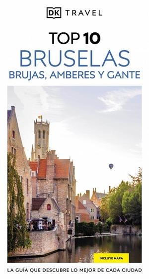 Bruselas, Brujas, Amberes y Gante (Guías Visuales TOP 10) | 9780241771969 | Dk | Librería Castillón - Comprar libros online Aragón, Barbastro