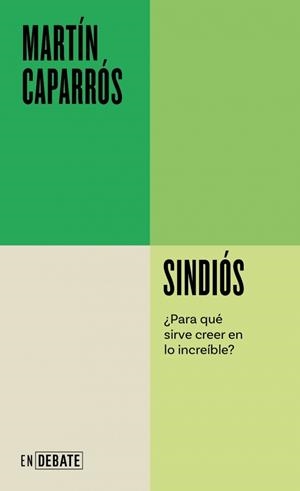 Sindiós (Serie ENDEBATE) | 9788410433731 | Caparrós, Martín | Librería Castillón - Comprar libros online Aragón, Barbastro