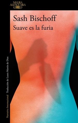 Suave es la furia | 9788410299337 | Bischoff, Sash | Librería Castillón - Comprar libros online Aragón, Barbastro