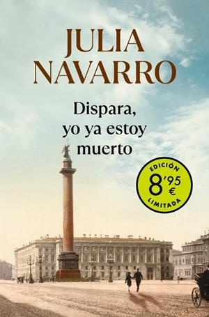Dispara, yo ya estoy muerto (Campaña de verano edición limitada) | 9788466357289 | Navarro, Julia | Librería Castillón - Comprar libros online Aragón, Barbastro