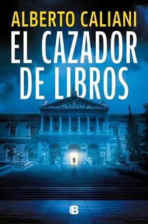 El cazador de libros | 9788466682275 | Caliani, Alberto | Librería Castillón - Comprar libros online Aragón, Barbastro