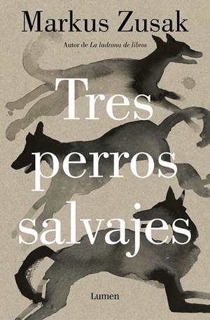 Tres perros salvajes | 9788426431738 | Zusak, Markus | Librería Castillón - Comprar libros online Aragón, Barbastro