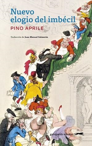 Nuevo elogio del imbécil | 9788412967692 | Aprile, Pino | Librería Castillón - Comprar libros online Aragón, Barbastro