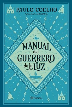 Manual del guerrero de la luz | 9788408240075 | Coelho, Paulo | Librería Castillón - Comprar libros online Aragón, Barbastro