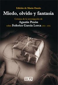 MIEDO, OLVIDO Y FANTASÍA. CRÓNICA DE LA INVESTIGACIÓN DE AGUSTÍN PENÓN SOBRE FED | 9788498365009 | Osorio, Marta | Librería Castillón - Comprar libros online Aragón, Barbastro