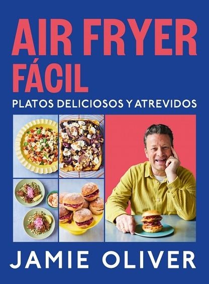 Air fryer fácil. Platos deliciosos y atrevidos | 9788425369858 | Oliver, Jamie | Librería Castillón - Comprar libros online Aragón, Barbastro